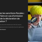 1 Evitez les sanctions fiscales que faire en cas domission lors de la declaration de donation